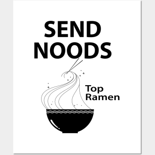 SEND NOODS TOP RAMEN Posters and Art